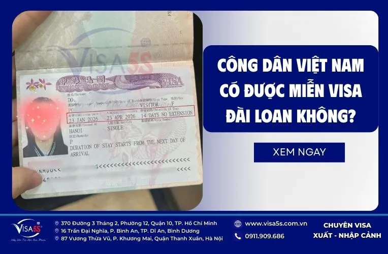 Các nước được miễn visa Đài Loan: Điều kiện, thủ tục mới nhất 6 Công dân Việt Nam có được miễn visa Đài Loan không?