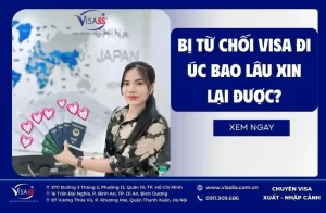 Lý do bị từ chối visa đi Úc - Bị từ chối visa đi Úc bao lâu xin lại được?