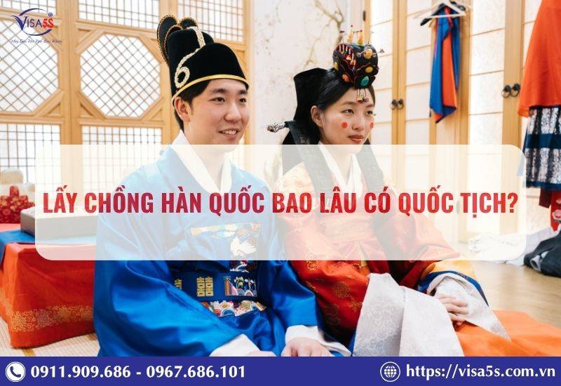 Lấy chồng Hàn Quốc bao lâu có quốc tịch?