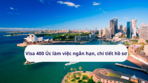 Visa 400 Uc lam viec ngan han chi tiet ho so