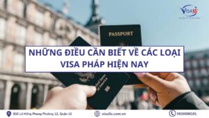 Những điều cần biết về các loại visa pháp hiện nay