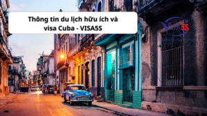 Thông tin du lịch hữu ích và visa Cuba - VISA5s