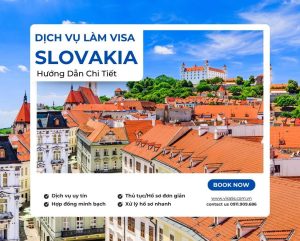 Dịch vụ làm visa Slovakia và hướng dẫn chi tiết [Cập nhật 2025]