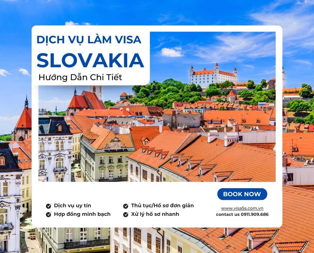 Dịch vụ làm visa Slovakia và hướng dẫn chi tiết [Cập nhật 2025]