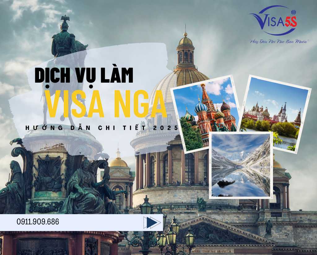 Dịch Vụ Làm Visa Nga và Hướng Dẫn Chi Tiết Làm Visa Nga
