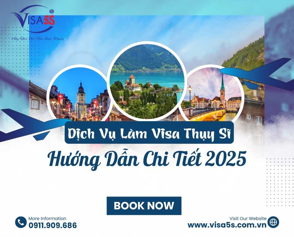 Dịch Vụ Làm Visa Thụy Sĩ và Hướng Dẫn Chi Tiết Làm Visa Thụy Sĩ