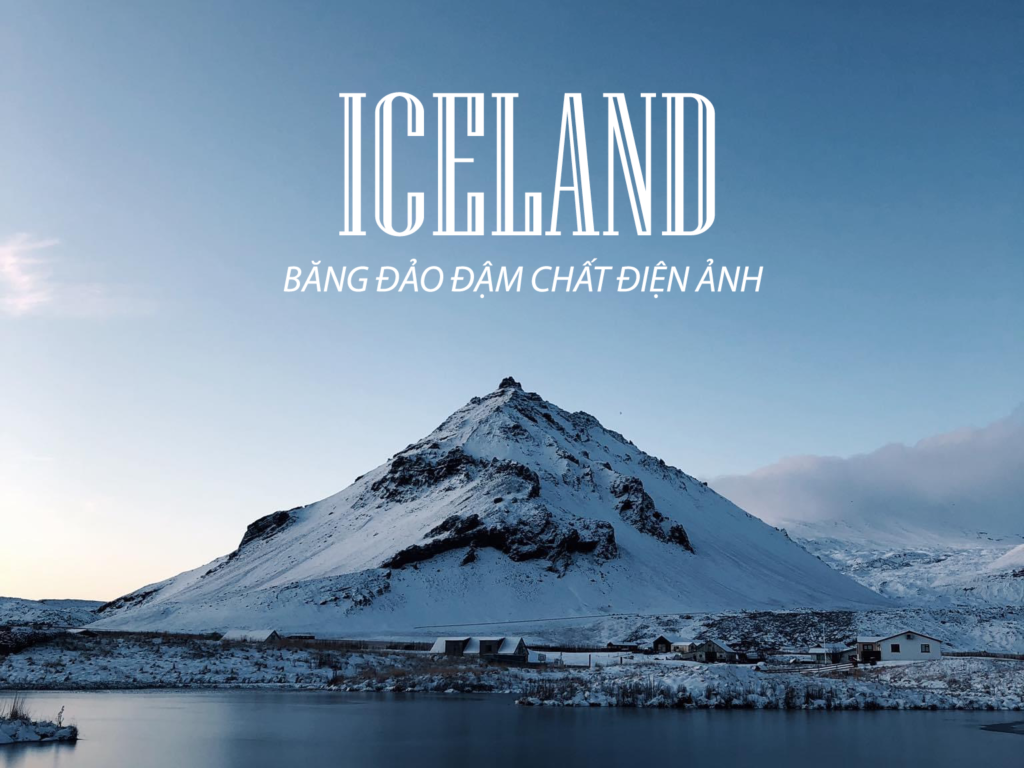 Dịch vụ làm Visa Iceland và Hướng Dẫn Chi Tiết Làm Visa Iceland