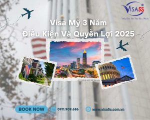 Visa Mỹ 3 năm: Điều kiện và Quyền lợi 2025