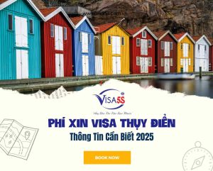 Phí Xin Visa Thụy Điển: Thông Tin Cần Biết 2025