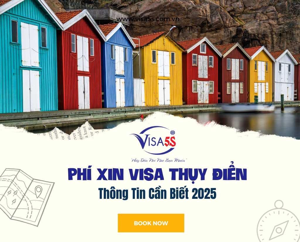 Phí Xin Visa Thụy Điển: Thông Tin Cần Biết 2025