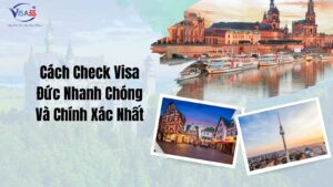 Cách Check Visa Đức Nhanh Chóng Và Chính Xác Nhất