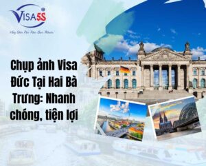 Chụp ảnh Visa Đức Tại Hai Bà Trưng: Nhanh chóng, tiện lợi