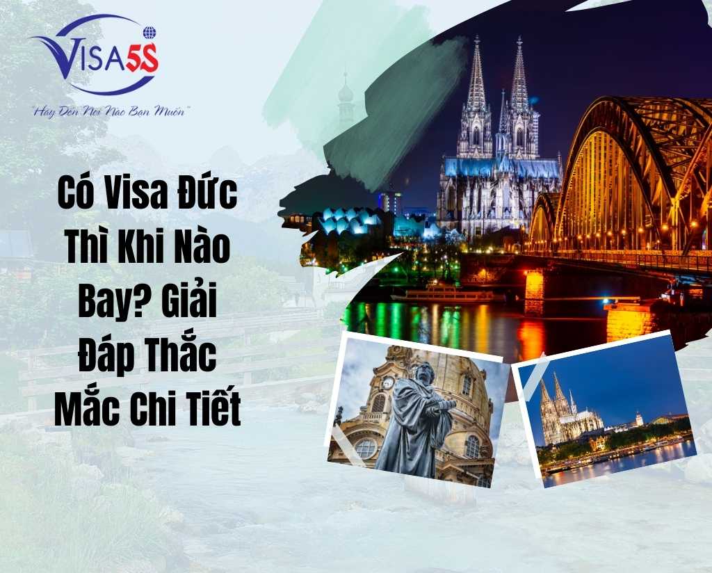 Có Visa Đức Thì Khi Nào Bay? Giải Đáp Thắc Mắc Chi Tiết