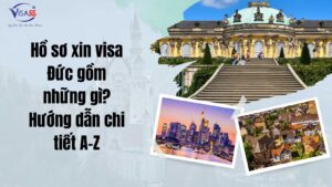 Hồ sơ xin visa Đức gồm những gì Hướng dẫn chi tiết A-Z