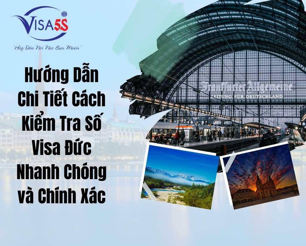 Hướng Dẫn Chi Tiết Cách Kiểm Tra Số Visa Đức Nhanh Chóng và Chính Xác