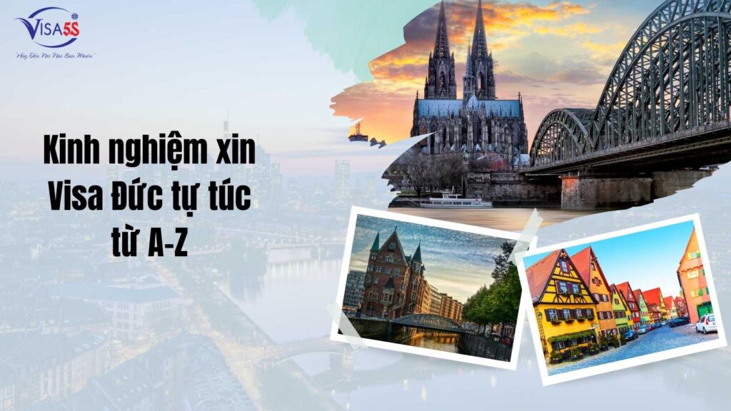 Kinh nghiệm xin Visa Đức tự túc từ A-Z