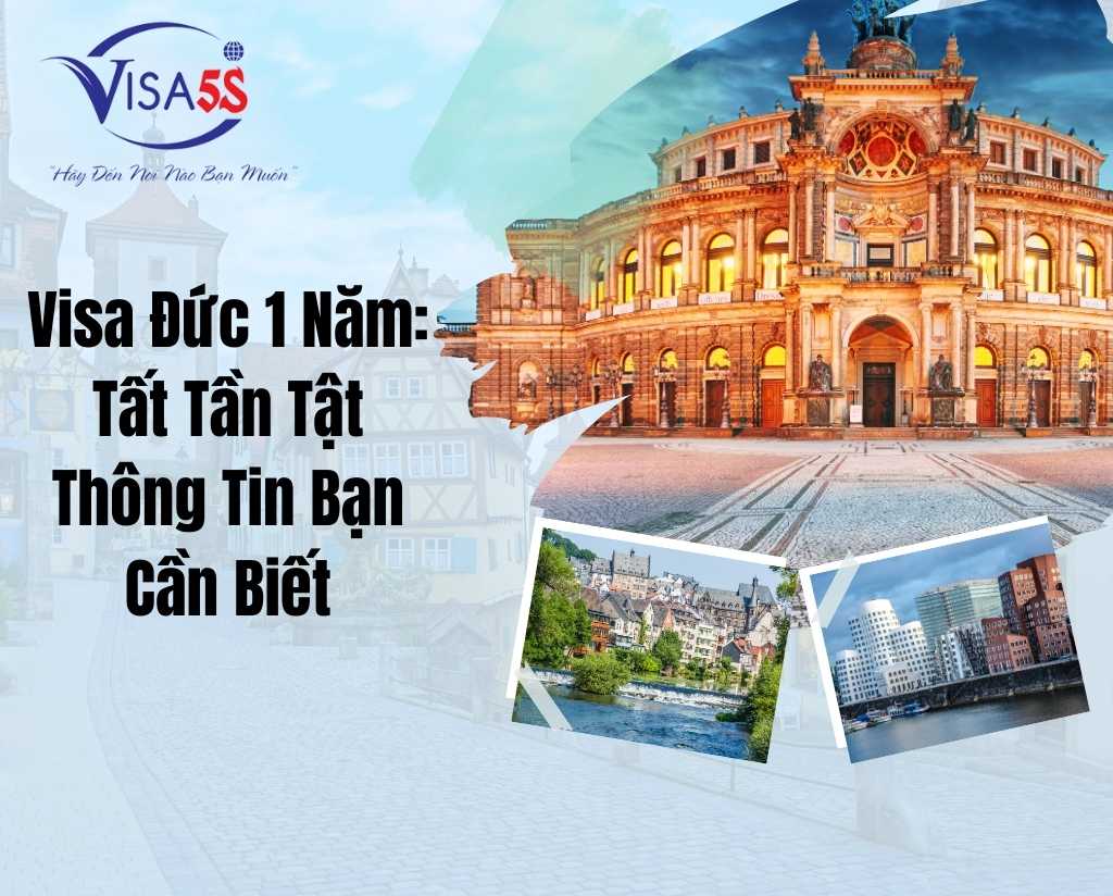 Visa Đức 1 Năm: Tất Tần Tật Thông Tin Bạn Cần Biết