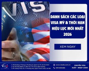 Danh sách các loại visa Mỹ & thời hạn hiệu lực mới nhất 2026