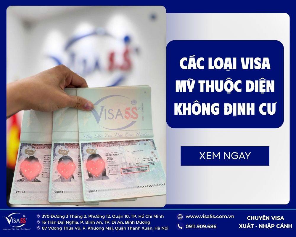 Danh sách các loại visa Mỹ: Thời hạn, hiệu lực mới nhất 2026 8 Visa5s hỗ trợ làm các loại visa Mỹ như du lịch, thăm thân, công tác.