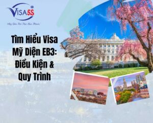 Tìm Hiểu Visa Mỹ Diện EB3: Điều Kiện & Quy Trình