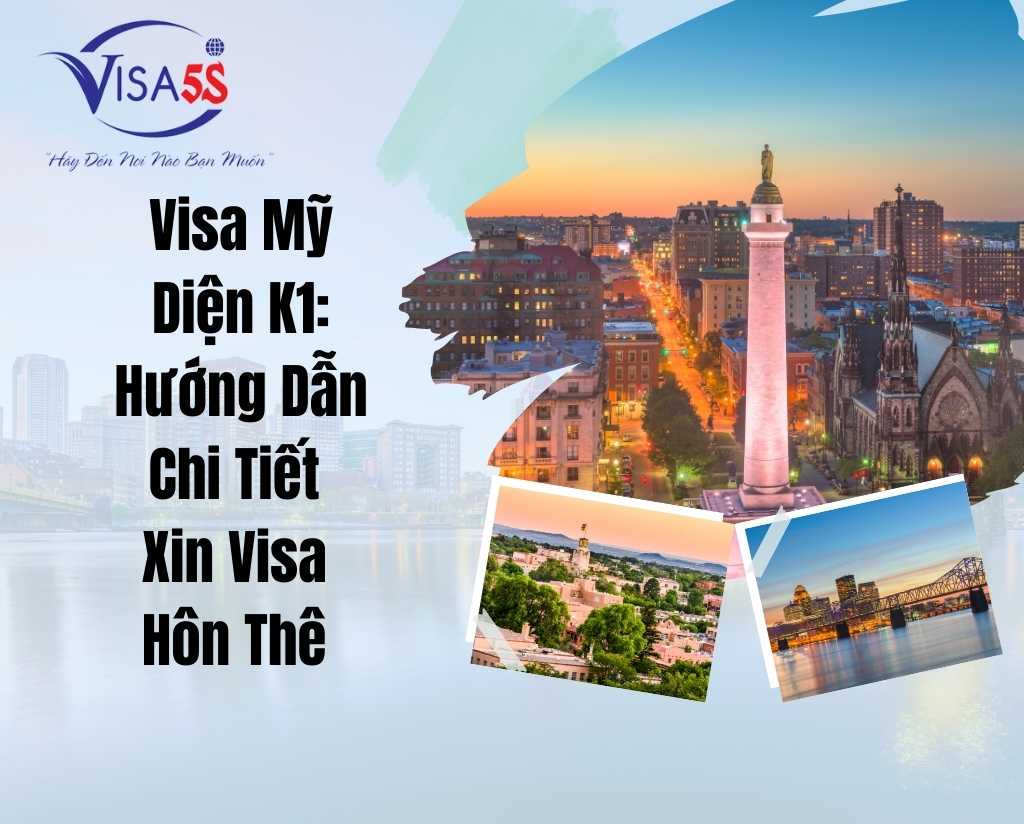 Visa Mỹ Diện K1: Hướng Dẫn Chi Tiết Xin Visa Hôn Thê