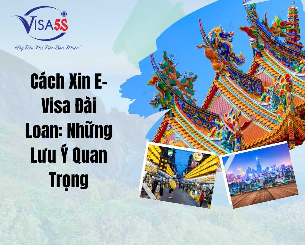 Cách Xin E-Visa Đài Loan: Những Lưu Ý Quan Trọng
