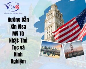 Hướng Dẫn Xin Visa Mỹ Từ Nhật: Thủ Tục và Kinh Nghiệm