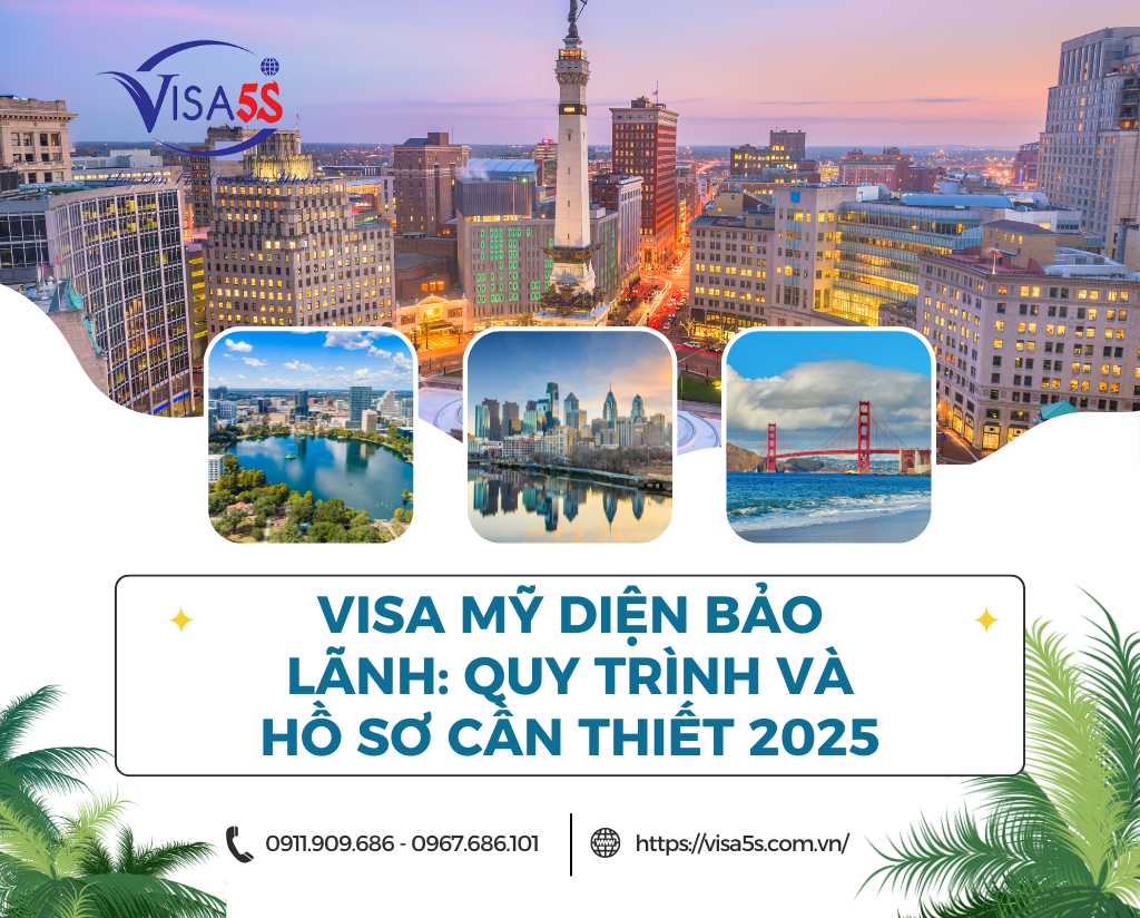 Visa Mỹ Diện Bảo Lãnh: Quy Trình Và Hồ Sơ Cần Thiết 2025