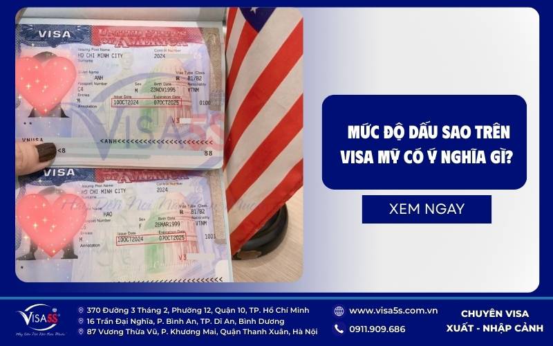 Các dấu sao trên visa Mỹ có ý nghĩa phân loại và đánh giá mức độ rủi ro an ninh