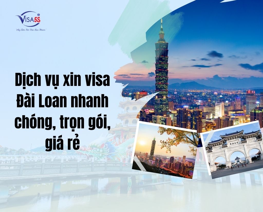 Dịch Vụ Xin Visa Đài Loan Nhanh Chóng