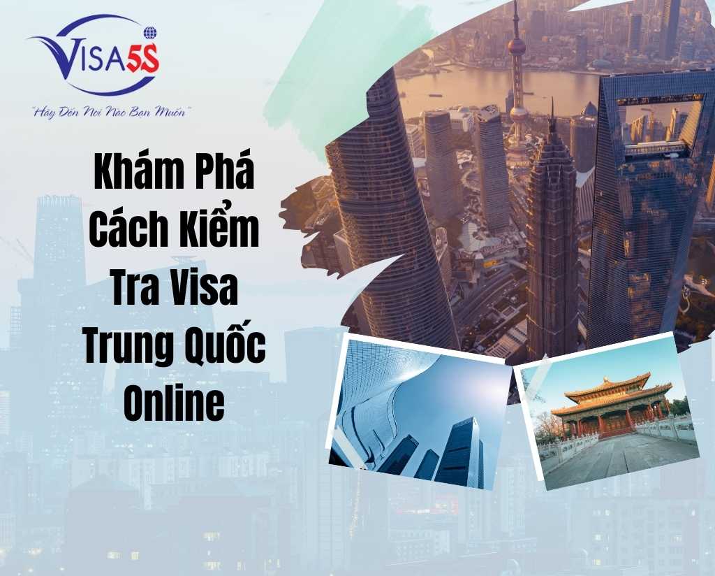 Khám Phá Cách Kiểm Tra Visa Trung Quốc Online