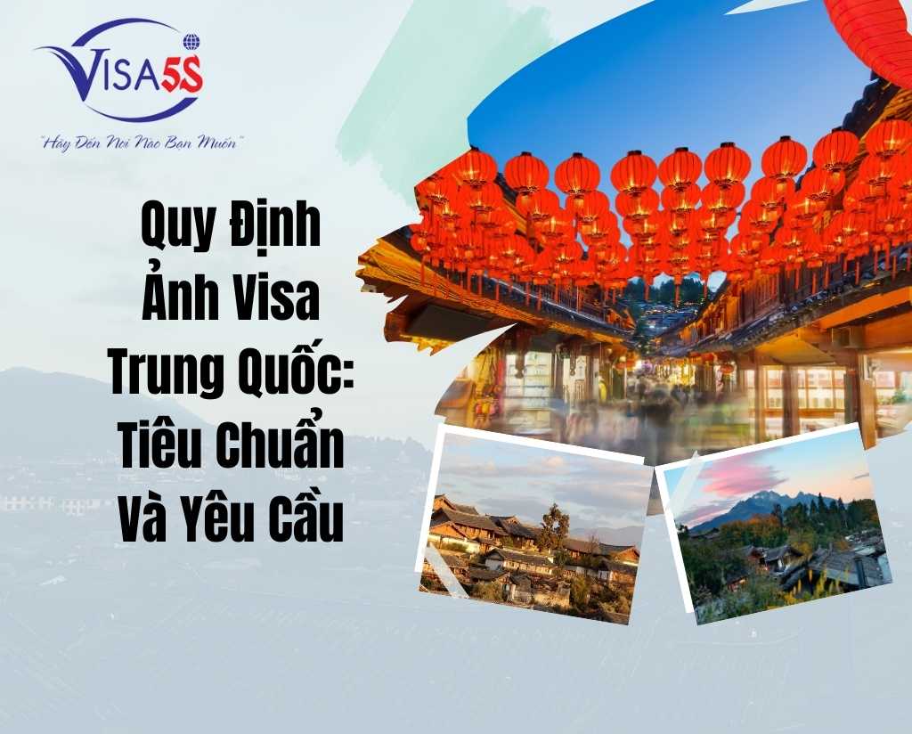 Quy Định Ảnh Visa Trung Quốc: Tiêu Chuẩn Và Yêu Cầu