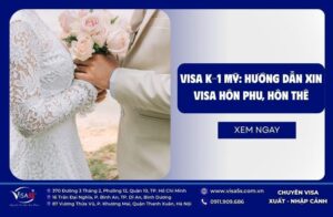 Visa K1 Mỹ 2026: Hướng dẫn xin visa diện hôn thê, hôn phu