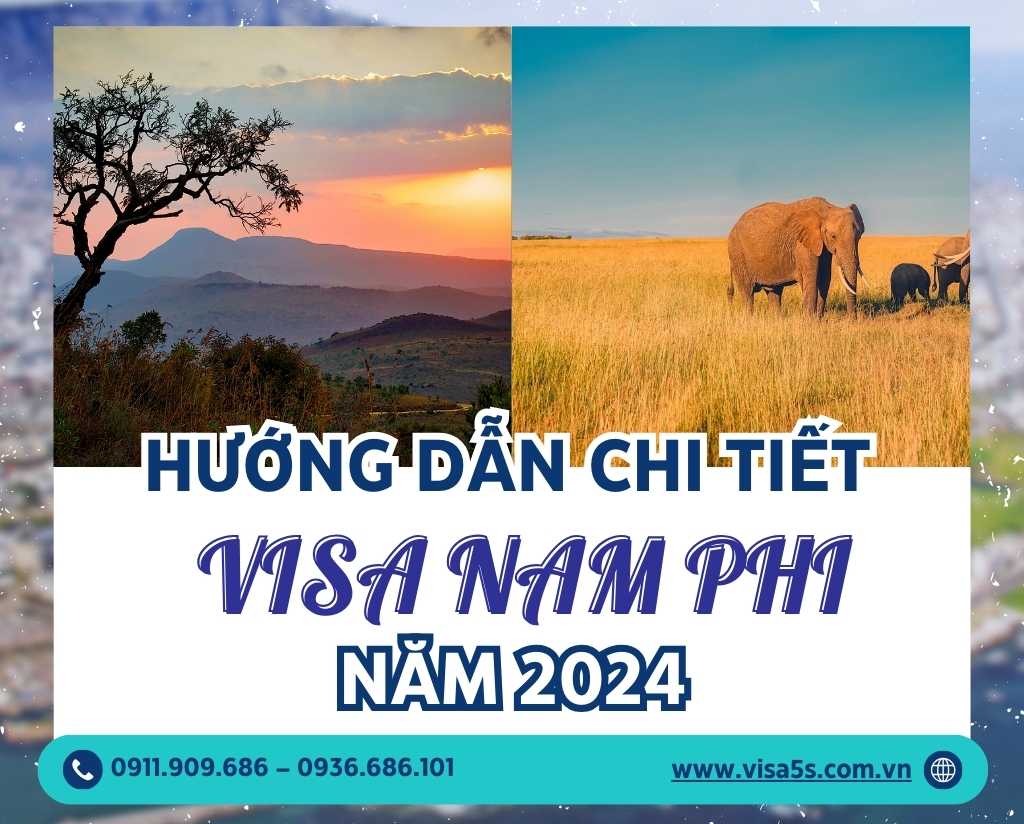 Dịch Vụ Làm Visa Nam Phi Và Hướng Dẫn Chi Tiết Làm Visa Nam Phi [Cập Nhật 2024]