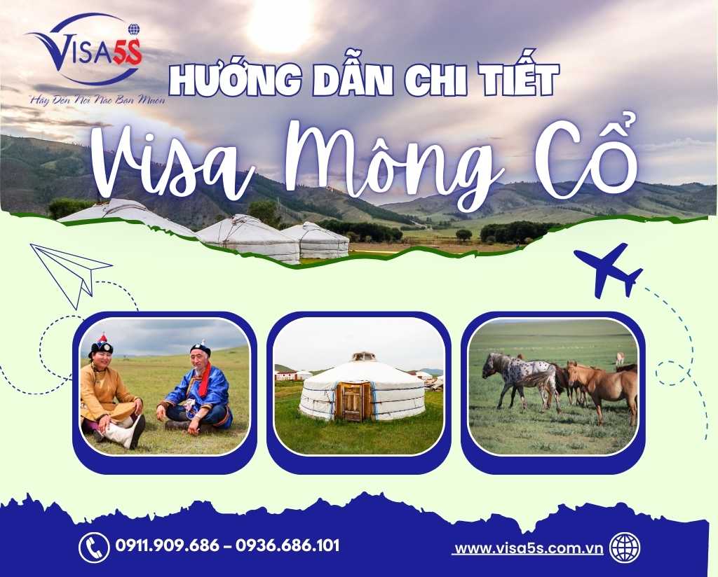 Dịch Vụ Làm Visa Mông Cổ Và Hướng Dẫn Chi Tiết Làm Visa Mông Cổ [Cập Nhật 2024]