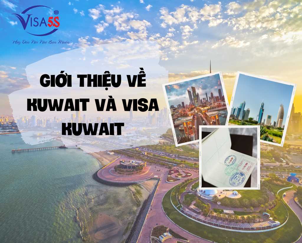 Giới Thiệu Về Kuwait và Visa Kuwait