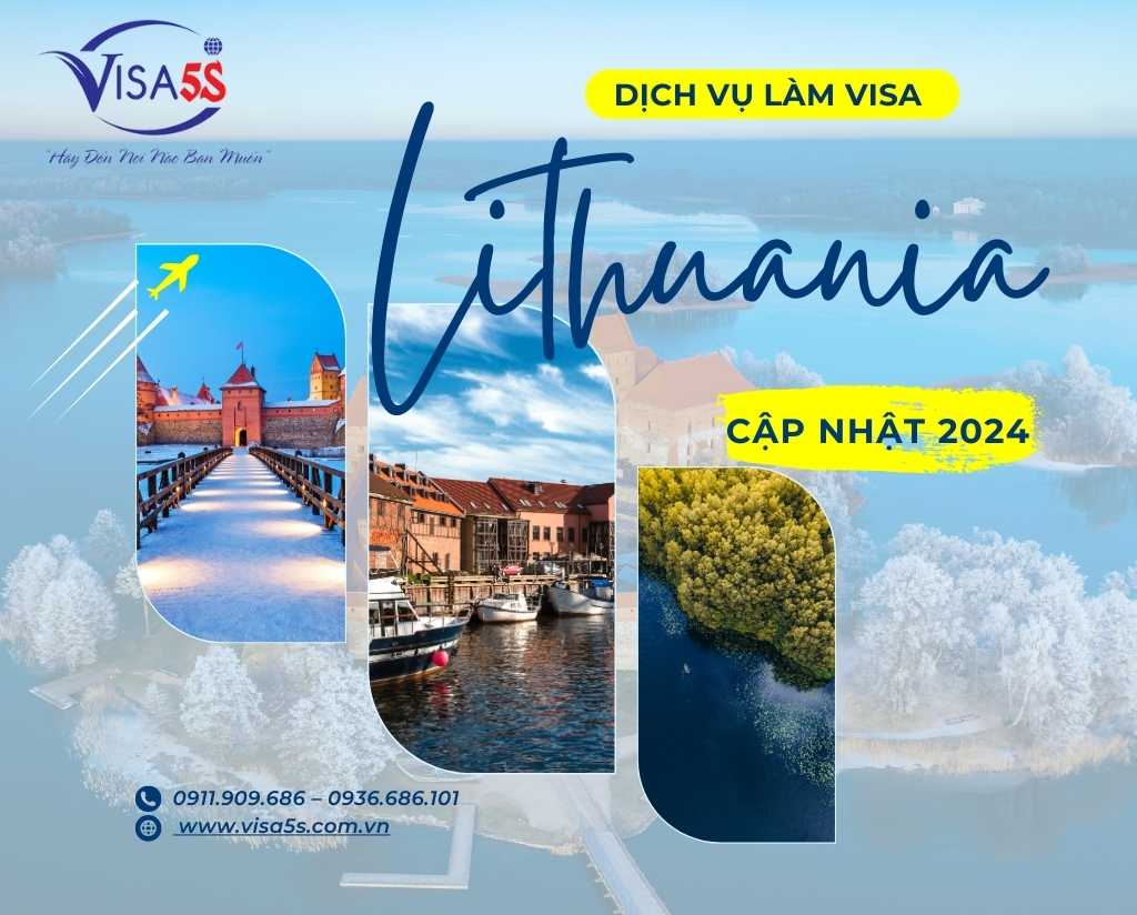 Dịch Vụ Làm Visa Lithuania và Hướng Dẫn Chi Tiết Làm Visa Lithuania [Cập Nhật 2024]