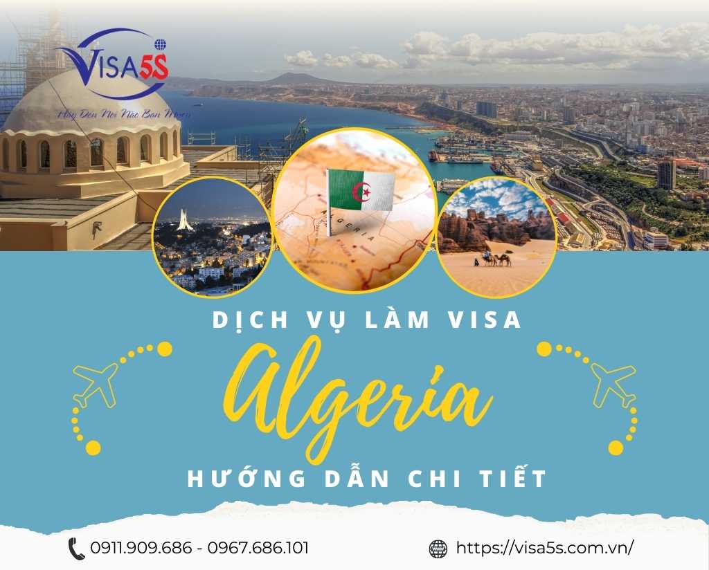 Dịch Vụ Làm Visa Algeria Và Hướng Dẫn Chi Tiết Làm Visa Algeria [Cập Nhật 2024]