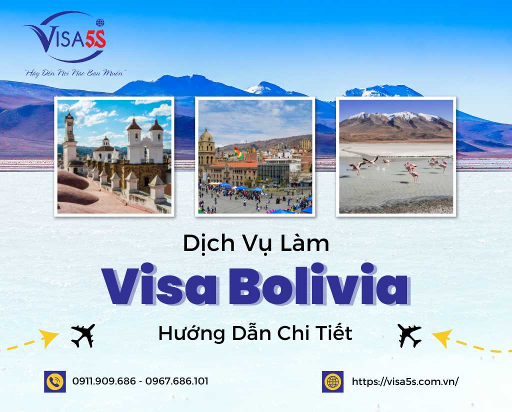 Dịch Vụ Làm Visa Bolivia Và Hướng Dẫn Chi Tiết Làm Visa Bolivia [Cập Nhật 2024]