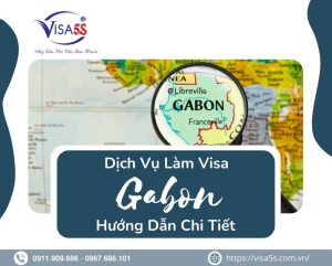 dich vu lam visa gabon va huong dan chi tiet