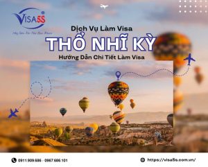 Dịch Vụ Làm Visa Thổ Nhĩ Kỳ Và Hướng Dẫn Chi Tiết Làm Visa Thổ Nhĩ Kỳ [Cập Nhật 2024]