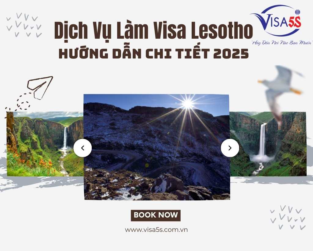 Dịch Vụ Làm Visa Lesotho và Hướng Dẫn Chi Tiết Làm Visa Lesotho [Cập Nhật 2025]