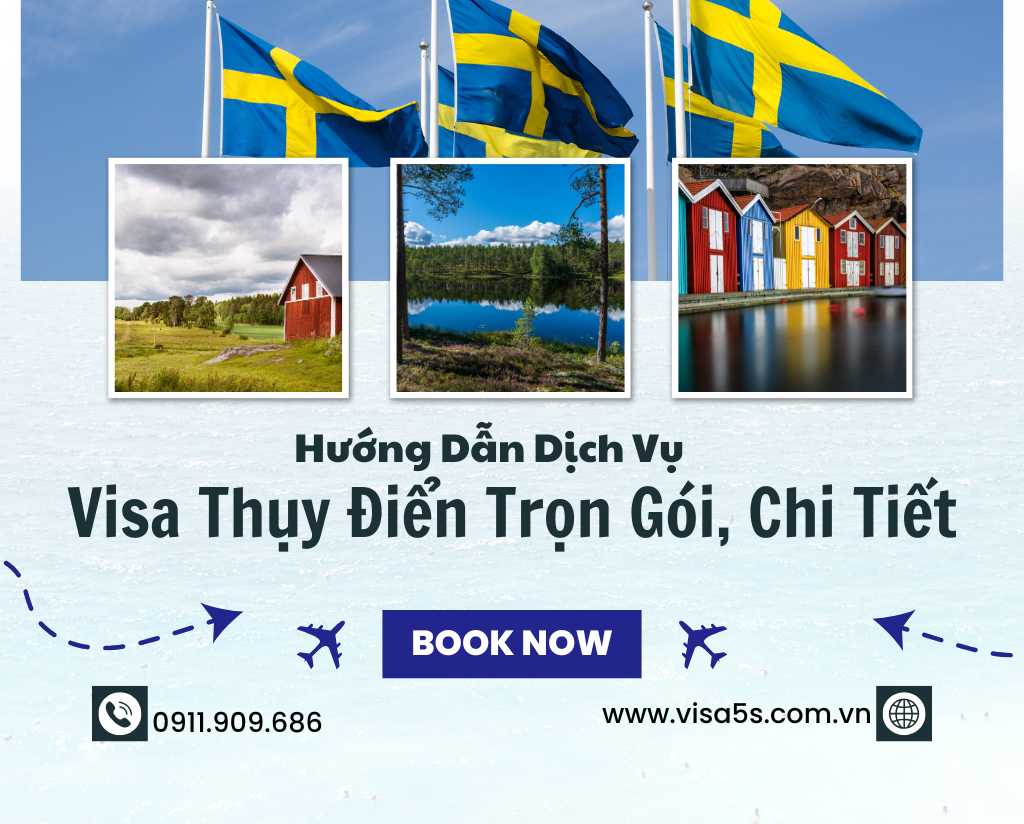 Hướng Dẫn Dịch Vụ Làm Visa Thụy Điển Chi Tiết