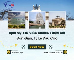 Dịch Vụ Xin Visa Ghana Trọn Gói – Đơn Giản, Tỷ Lệ Đậu Cao