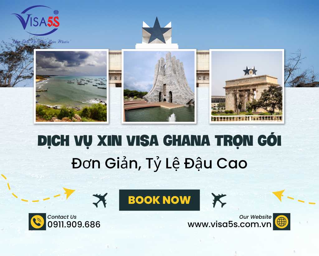 Dịch Vụ Xin Visa Ghana Trọn Gói – Đơn Giản, Tỷ Lệ Đậu Cao