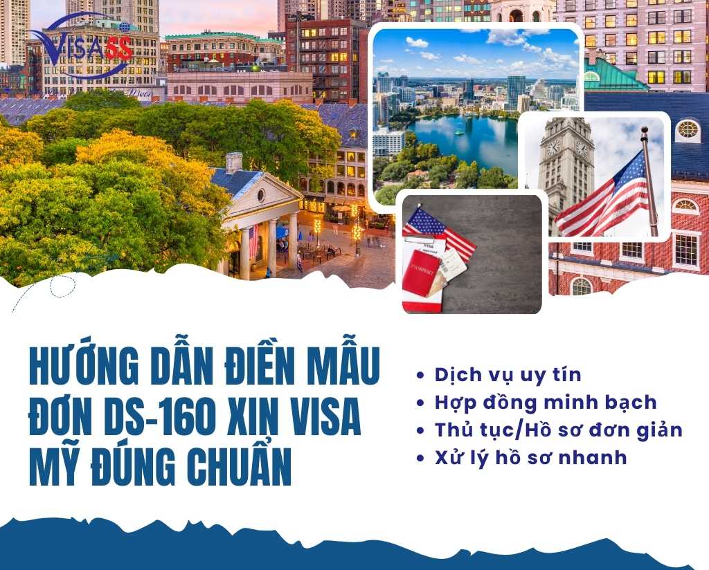 Hướng Dẫn Điền Mẫu Đơn DS-160 Xin Visa Mỹ Đúng Chuẩn