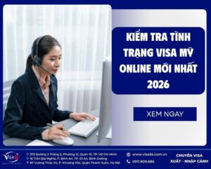 Hướng dẫn 3 cách kiểm tra tình trạng visa Mỹ online mới nhất 2026