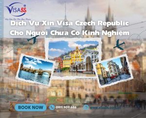 Dịch Vụ Xin Visa Czech Republic Cho Người Chưa Có Kinh Nghiệm