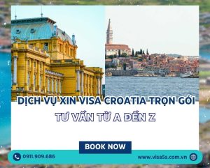Dịch Vụ Xin Visa Croatia Trọn Gói – Tư Vấn Từ A Đến Z