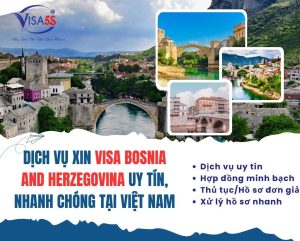 Dịch Vụ Xin Visa Bosnia and Herzegovina Uy Tín, Nhanh Chóng Tại Việt Nam